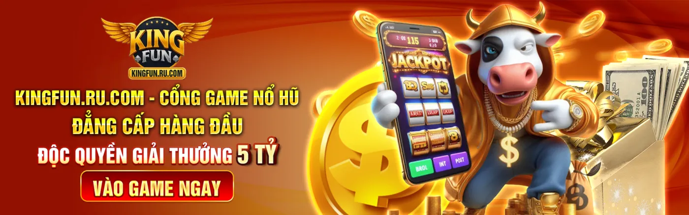 KINGFUN - Cổng Game Uy Tín, Xanh Chín #1 Việt Nam 2026
