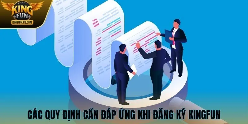 Các quy định cần đáp ứng khi đăng ký KINGFUN