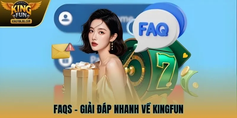 FAQs - Giải đáp nhanh về cổng game