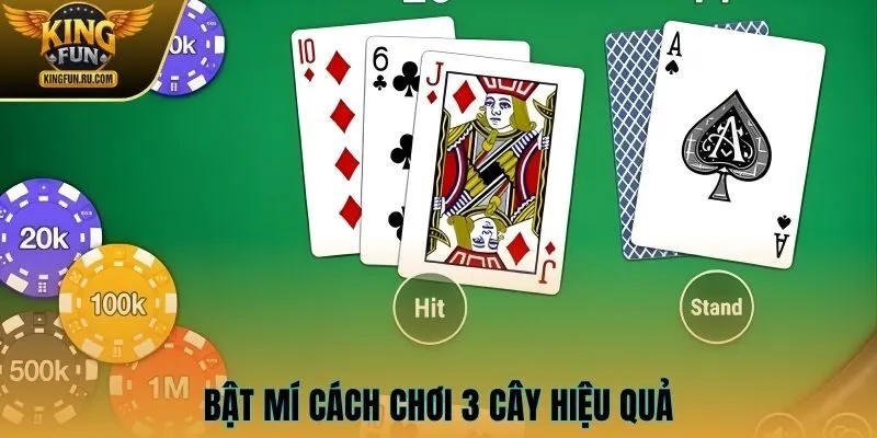 Kinh nghiệm đánh 3 cây hiệu quả