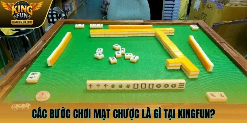 Các bước chơi mạt chược là gì tại KINGFUN?