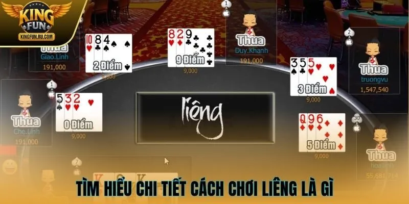 Tìm hiểu chi tiết cách chơi liêng