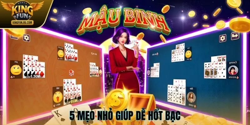 5 mẹo nhỏ giúp dễ hốt bạc