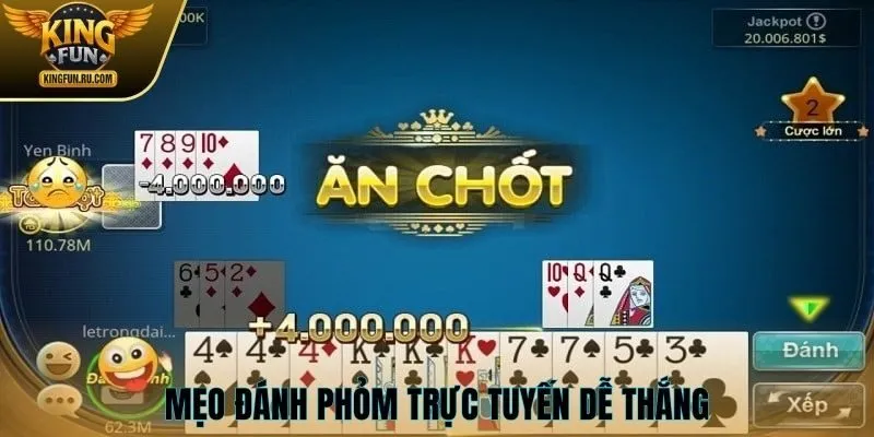 Mẹo đánh Phỏm trực tuyến dễ thắng