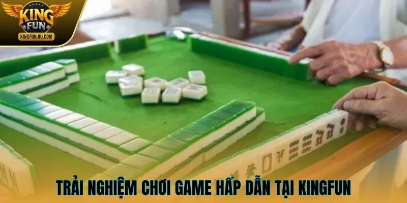 Trải nghiệm chơi game hấp dẫn tại KINGFUN
