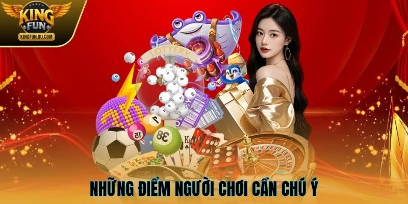 Những điểm người chơi cần chú ý